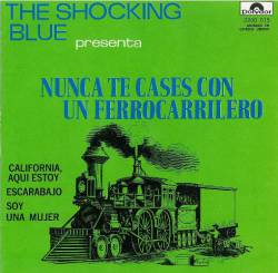Shocking Blue : Never Marry a Railroad Man (EP)